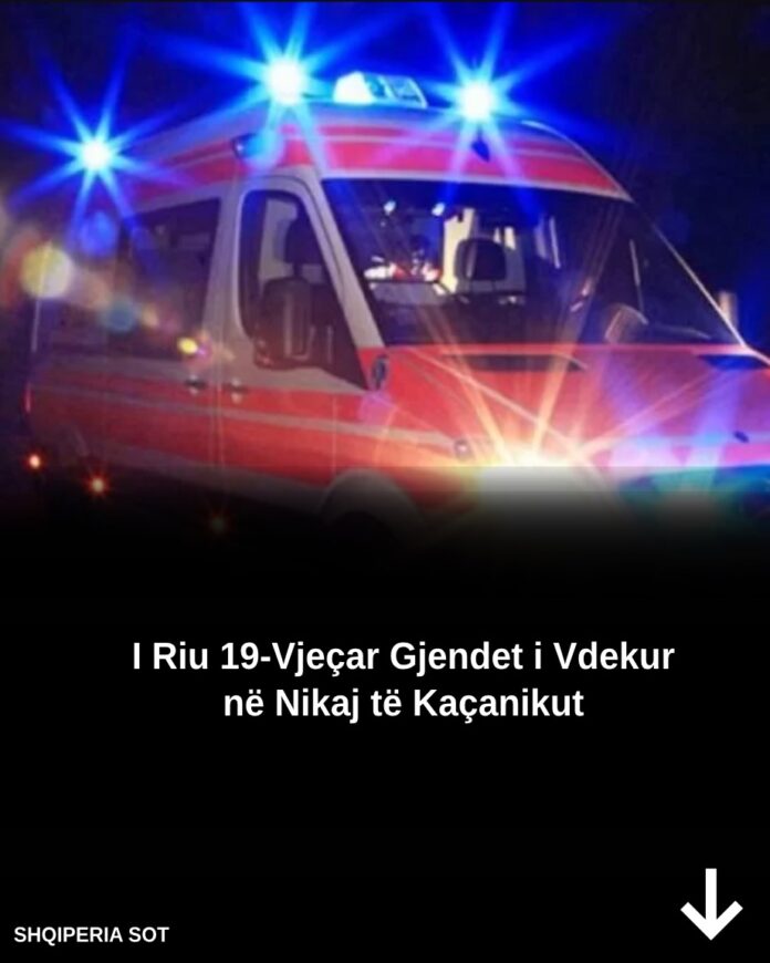 I Riu 19-Vjeçar Gjendet i Vdekur në Nikaj të Kaçanikut