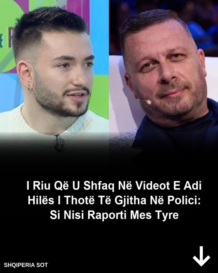 I riu që u shfaq në videot e Adi Hilës i thotë të gjitha, zbulon në Polici si nisi raporti mes tyre