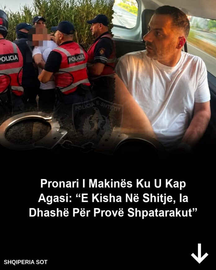 Pronari i makinës në të cilën u arrestua Ergys Agasi: E kisha nxjerrë në shitje, ia dhashë për provë Ulian Shpatarakut