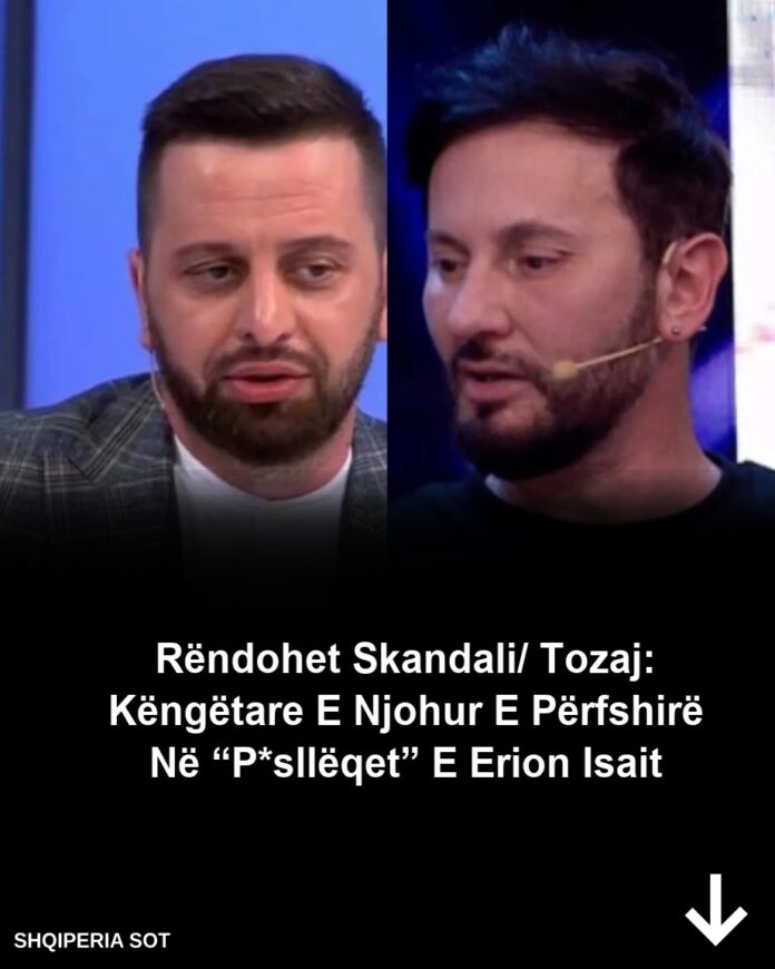 Rëndohet skandali/ Elton Tozaj: Një këngëtare shumë e njohur e përfshirë në “p*sllëqet” e Erion Isait